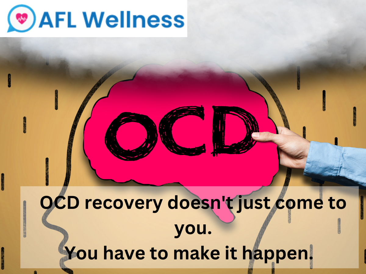 OCD recovery does not just come to you you have to make it happen